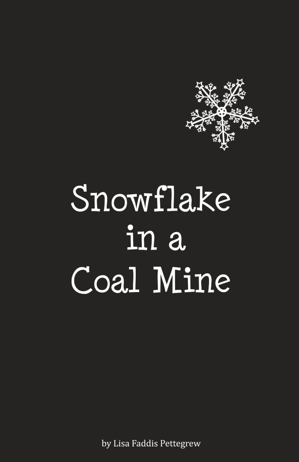 A Snowflake in a Coal Mine