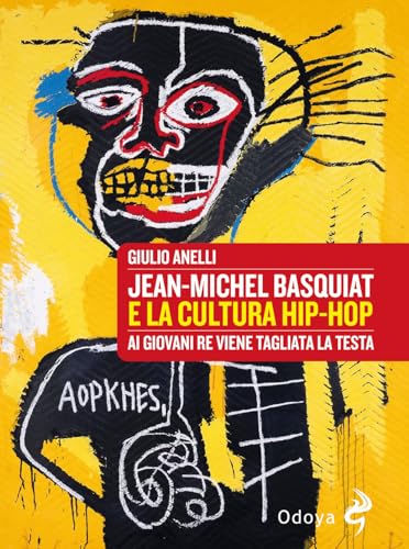 Jean-Michel Basquiat e la cultura hip-hop. Ai giovani re viene tagliata la testa