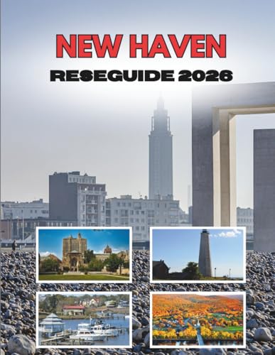 NEW HAVEN RESEGUIDE 2026: Där Murgröna Väggar Möter Kustgator