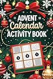 Advent Calendar Activity Book: A fun Christmas gift for adults with 24 days of puzzles, riddles, and brain teasers to solve