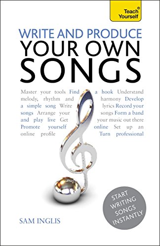 Write and Produce Your Own Songs: Teach Yourself: Audio eBook (English Edition)