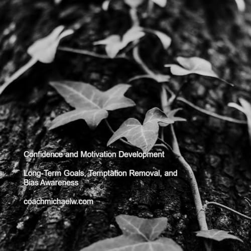 Episode 792: Long-Term Goals, Temptation Removal, and Bias Awareness