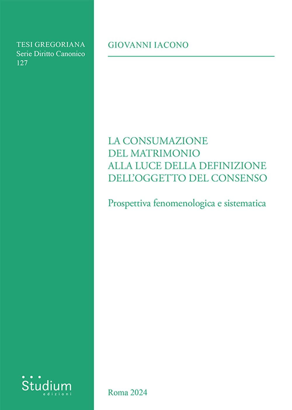 La Consumazione Del Matrimonio Alla Luce Della Definizione Dell'oggetto Del Consenso. Prospettiva Fenomenologica E Sistematica - 4