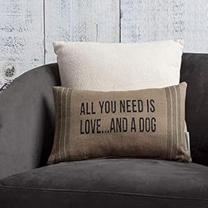 Primitives by Kathy Vintage Flour Sack Style Throw Pillow, 15 by 10-Inch, All You Need is Love and a Dog Primitives by Kathy Vintage Flour Sack Style Throw Pillow 15 by 10 Inch All You Need is Love and a Dog