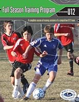 Full Season Training Program U12 0977341976 Book Cover