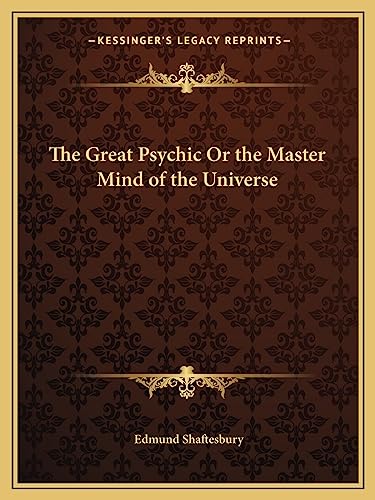 The Great Psychic Or the Master Mind of the Universe