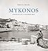 Produktbild Mykonos: Portrait of a Vanished Era
