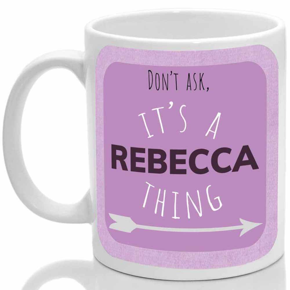 Tazletree Pink Rebecca's Mug, It's A Rebecca Thing, (Pink)