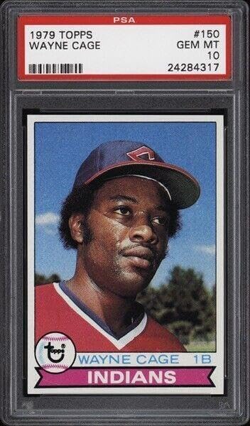 1979 Topps #150 Wayne Cage - Indians - PSA 10-24284317 - Pop 2 - Baseball Card - Slabbed Baseball Cards