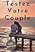 TESTEZ VOTRE COUPLE: LIVRE POUR TESTER VOTRE COUPLE /CAHIER CADEAU À OFFRIR POUR LA ST VALENTIN/CARNET POUR AMOUREUX/COUPLES/TESTEZ VOTRE PARTENAIRE