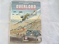 Overlord : 6 juin 1944, la liberté 2841500004 Book Cover