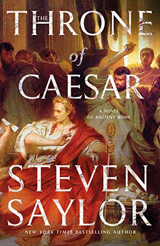 The Throne of Caesar: A Novel of Ancient Rome (Novels of Ancient Rome Book 16)