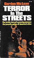 Terror in the streets: The inside story of a growing menace, the juvenile gangs of America's cities (Dimension books) 0871235587 Book Cover