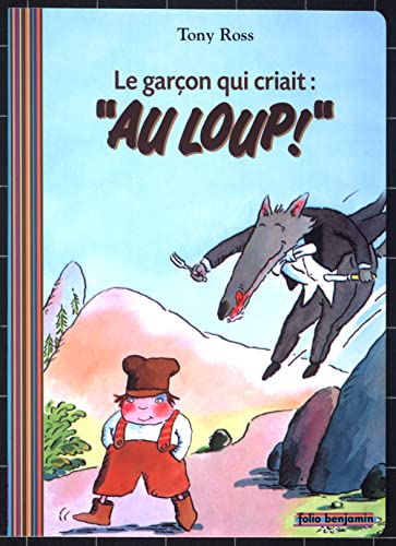 LE GARCON QUI CRIAIT AU LOUP ! [French] 2070547817 Book Cover