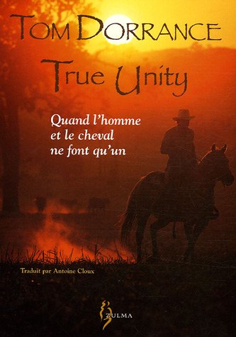 Télécharger True Unity : Quand l'homme et le cheval ne font qu'un livre En ligne