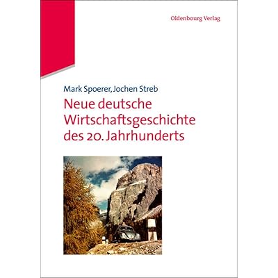Neue deutsche Wirtschaftsgeschichte des 20. Jahrhunderts
