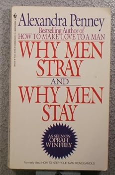 Mass Market Paperback Why Men Stray and Why Men Stay: How to K Book