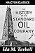 The History of the Standard Oil Company (Unexpurgated Edition) (Halcyon Classics)