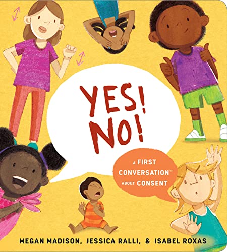 Image of Yes! No!: A First Conversation About Consent (First Conversations)