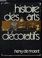 Histoire des arts décoratifs, des origines à nos jours. B00FEJ5Z8E Book Cover