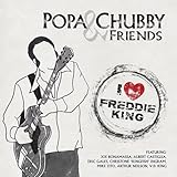 cd popa chubby Le célèbre guitariste Popa Chubby et ses amis célèbrent une légende de la guitare sur I Love Freddie King