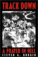Track Down: A Prayer in Hell 0805956131 Book Cover