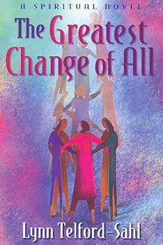 Paperback The Greatest Change of All: A Spiritual Novel Book