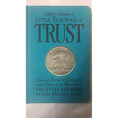 Jeffrey Gitomer's Little Teal Book of Trust