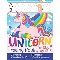 Unicorn Tracing Book: Letter And Number Tracing Book For Kids Ages 3-5 | Unicorn Handwriting Practice Workbook for Pre-K & Kindergarten Kids | Learn to Write Alphabets & Numbers 0-20!