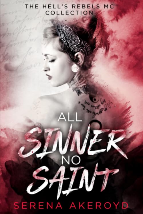 All Sinner No Saint: A Why Choose, Dark, MC Romance (The Hell's Rebel's Collection) Paperback – May 19, 2020