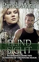 Blind Sight (PSI Sentinels: Guardians of the Psychic Realm, #2) 0692229736 Book Cover