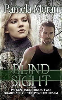 Paperback Blind Sight (PSI Sentinels: Book Two - Guardians of the Psychic Realm) Book