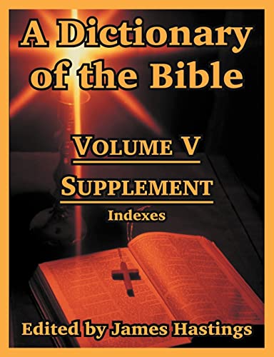 A Dictionary of the Bible: Volume V: Supplement -- Indexes