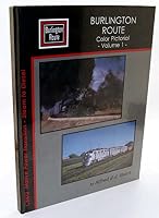 Burlington Route Color Pictorial - Volume 1: CB & Q Motive Power Transition - Steam to Diesel 1885614004 Book Cover