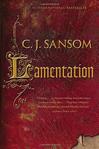 Lamentation: A Shardlake Novel (The Shardlake Series, 6) Lamentation: A Shardlake Novel (The Shardlake Series, 6)