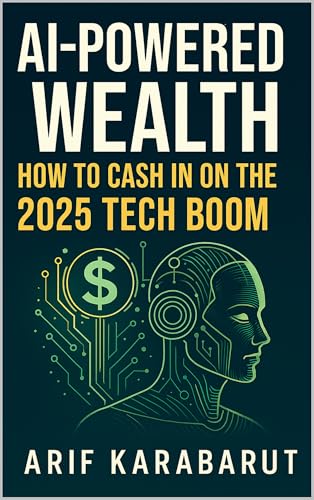 AI-Powered Wealth: How to Cash In on the 2025 Tech Boom