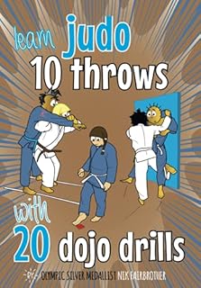 10 Judo Throws & 20 Dojo Drills: Judo training drills to help kids master judo techniques (Koka Kids Judo Books by Nik Fairbrother)
