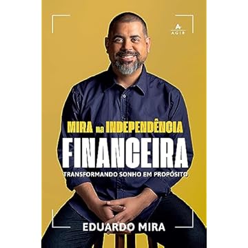 Capa do livro MIra na Independência Financeira: Transformando sonho em propósito