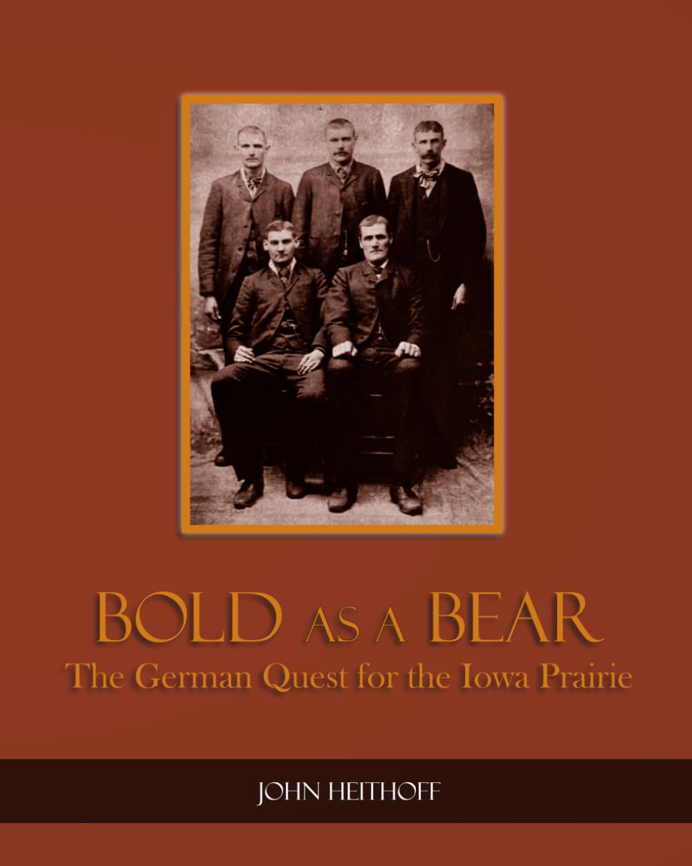 Bold as a Bear: The German Quest for the Iowa Prairie      Paperback – November 12, 2025
