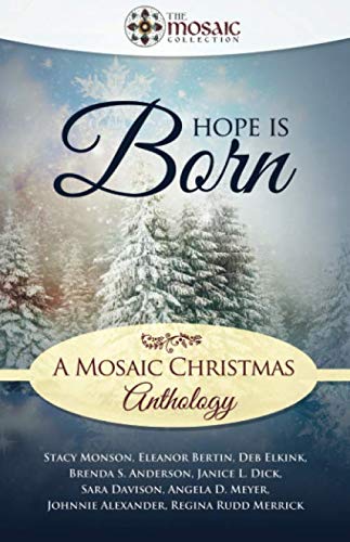 Hope Is Born: A Mosaic Christmas Anthology (The Mosaic Collection) #TOP13