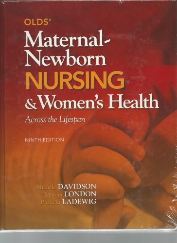 Olds' Maternal-Newborn Nursing & Women's Health Across the Lifespan ...