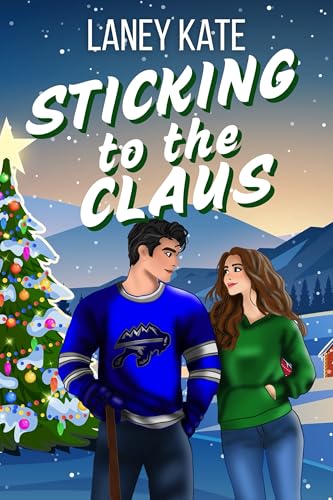 Sticking to the Claus: A Sweet Sports Romantic Comedy (Blue Ridge Christmas Hockey Short Reads Book 3) (English Edition)