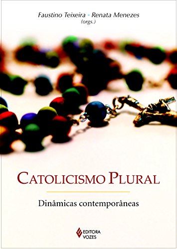 Catolicismo plural: Dinâmicas contemporâneas