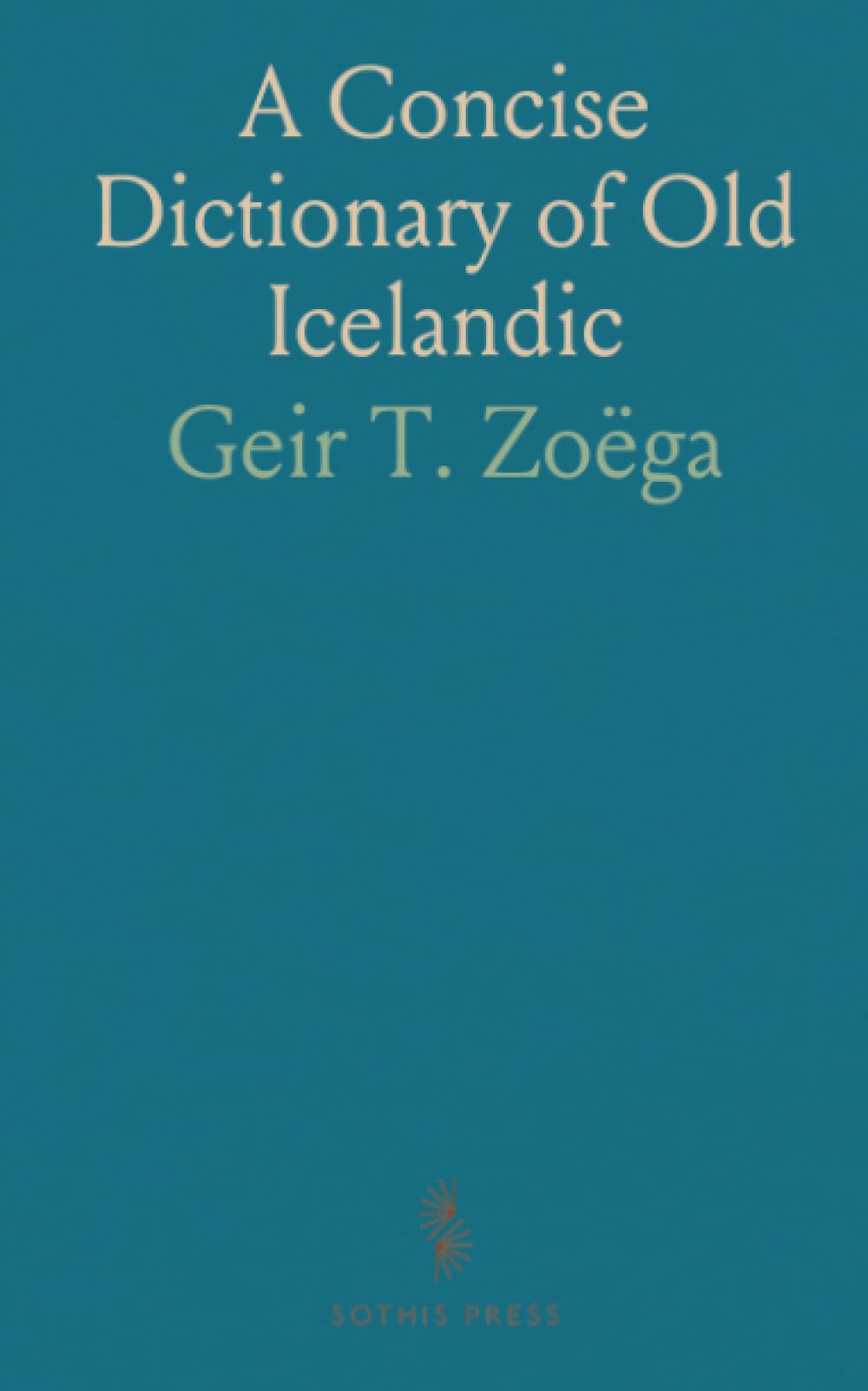 A Concise Dictionary of Old Icelandic