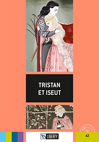 Tristan et Iseut. Ediz. per la scuola. con File