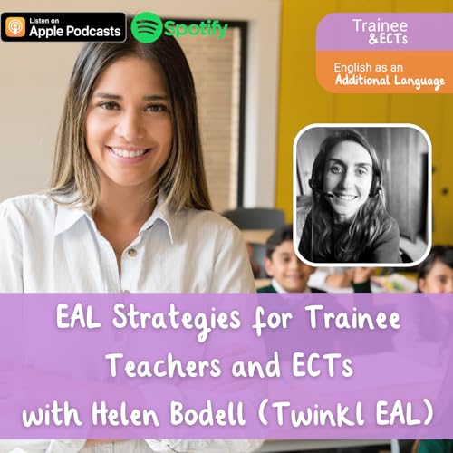 S5 E2: EAL Strategies for Trainee Teachers and ECTs with Helen Bodell