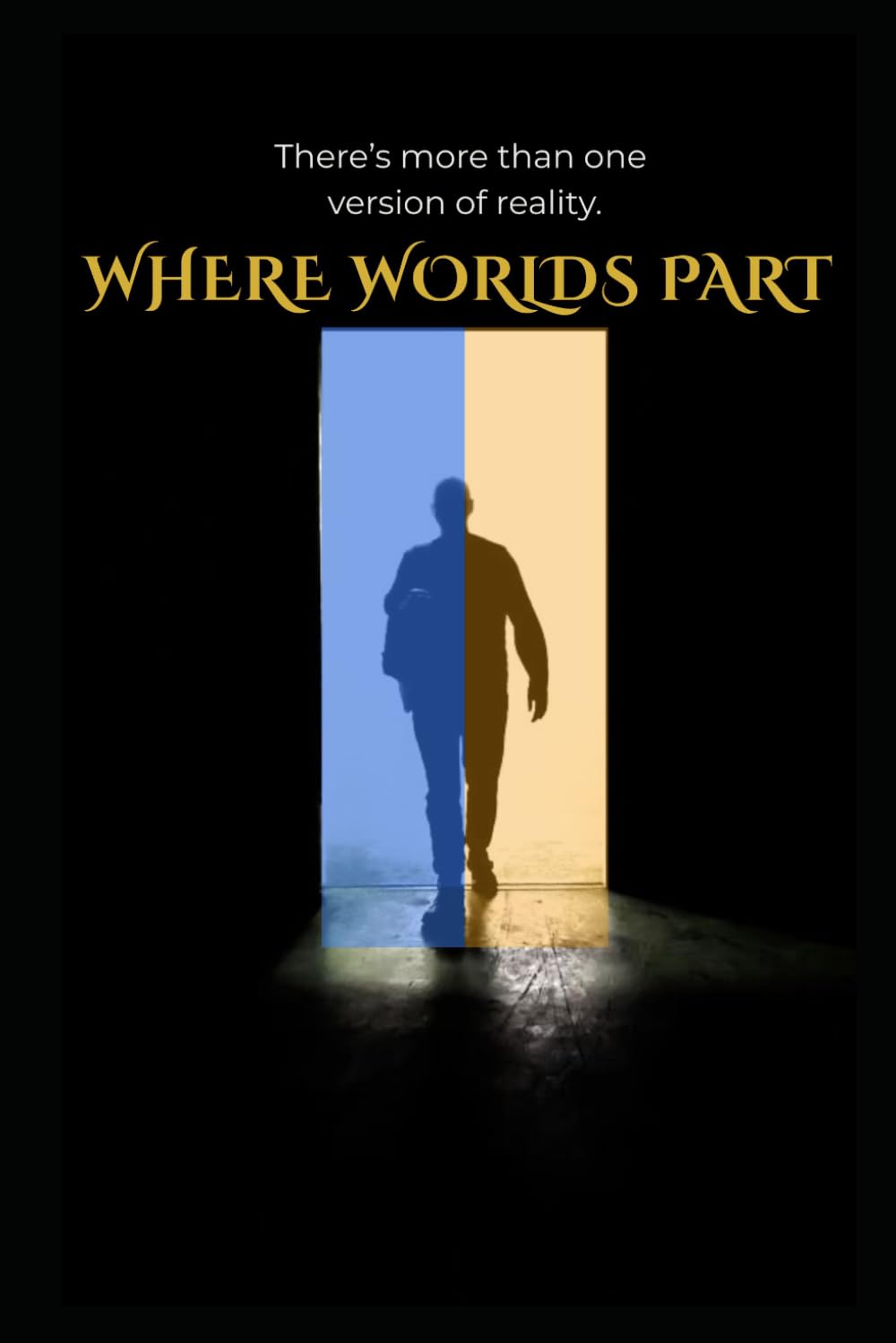 WHERE WORLDS PART: Where Memory Ends, Another Reality Begins (Worlds of Silence & Echoes)