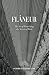 Flâneur: The Art of Wandering the Streets of Paris