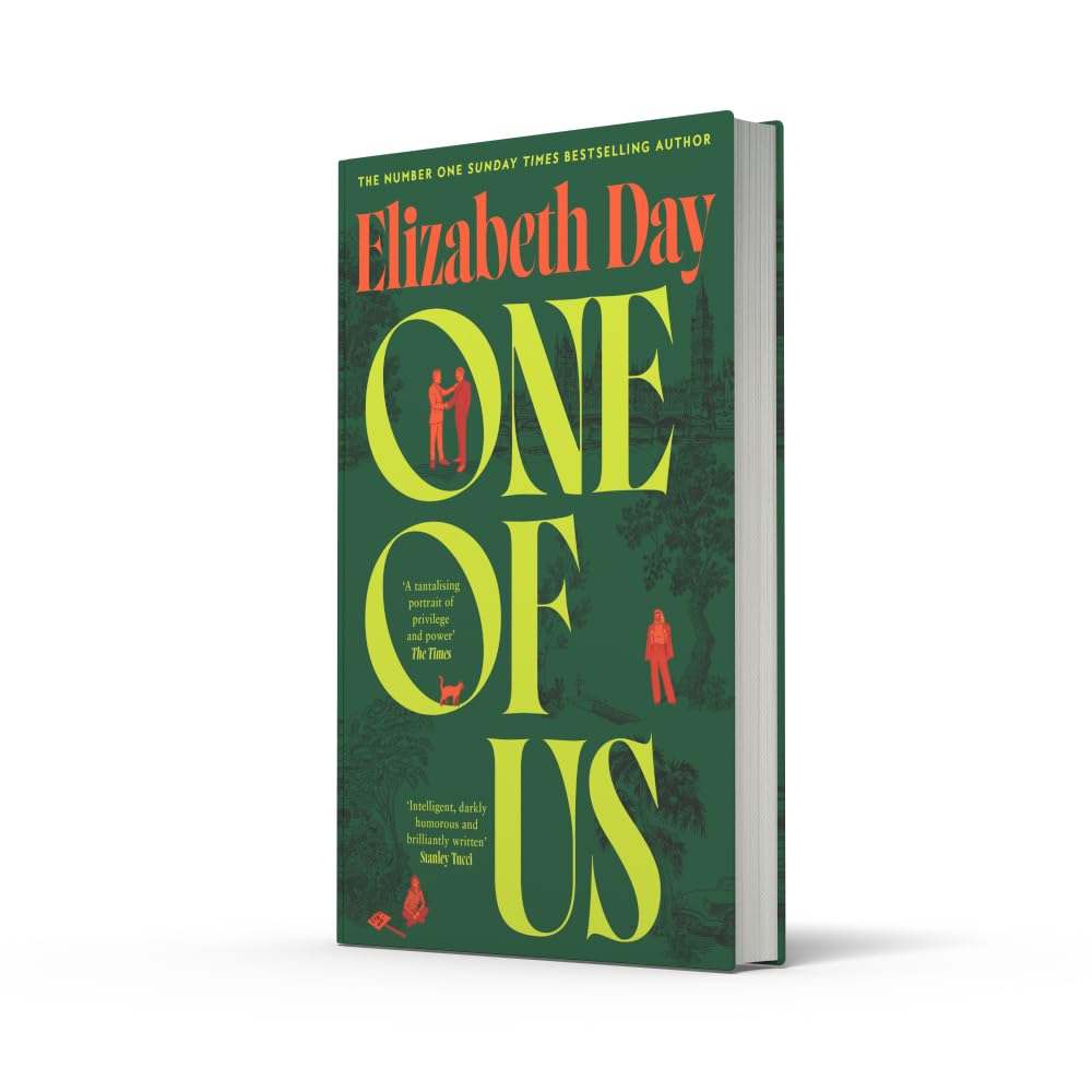 One of Us: The new and compulsive Sunday Times bestselling novel from Elizabeth Day; a suspenseful and thrilling insight into politics and privilege