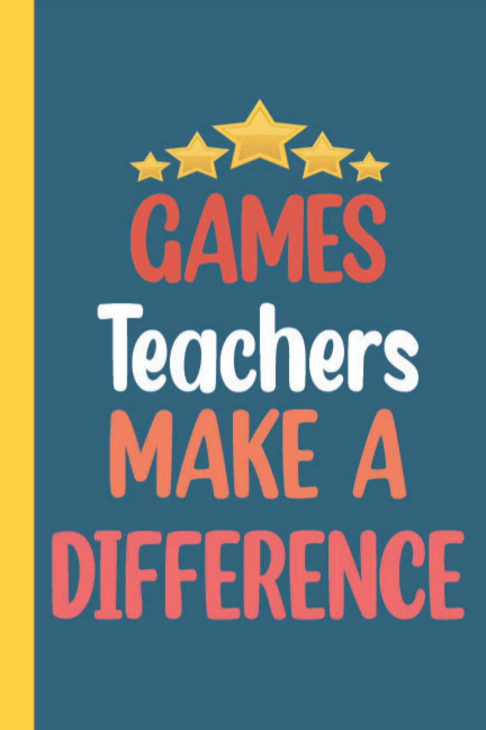 GAMES Teacher Notebook Journal: A college ruled journal notebook, 6 x 9 in, 110 pages, Good gift for GAMES Teacher to Write in